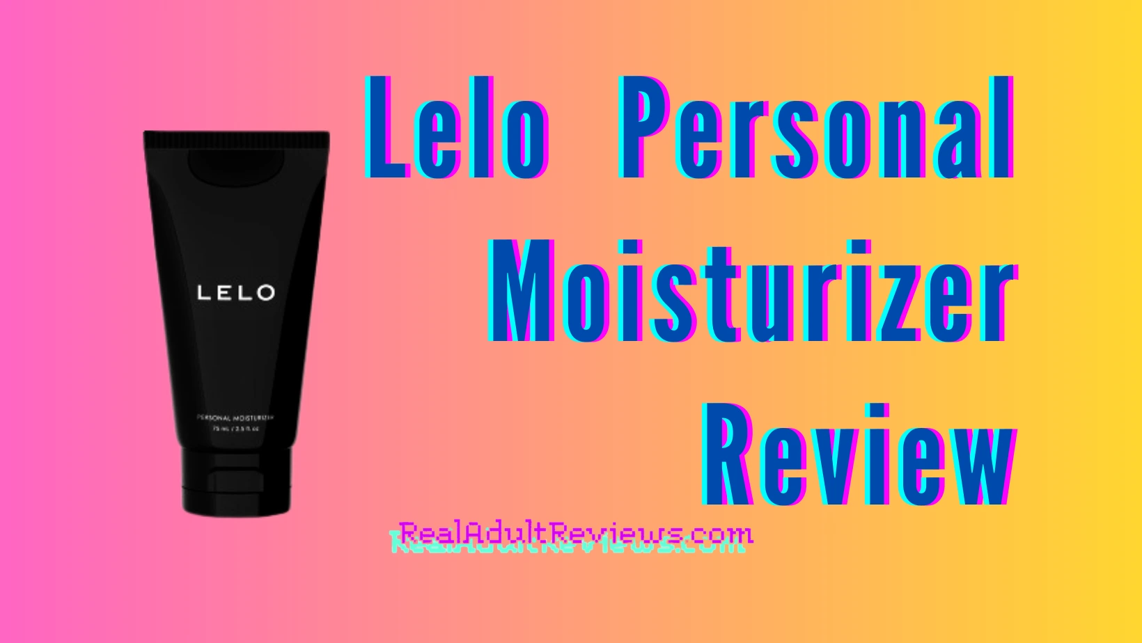 Do You Have A Sensitive Intimate Area? Honest Lelo Personal Moisturizer Review