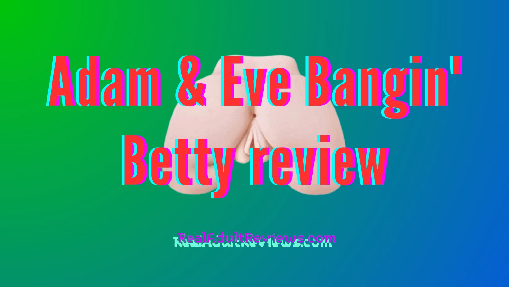 You Like To Slap The Ass? Adam & Eve Bangin' Betty Stroker Review