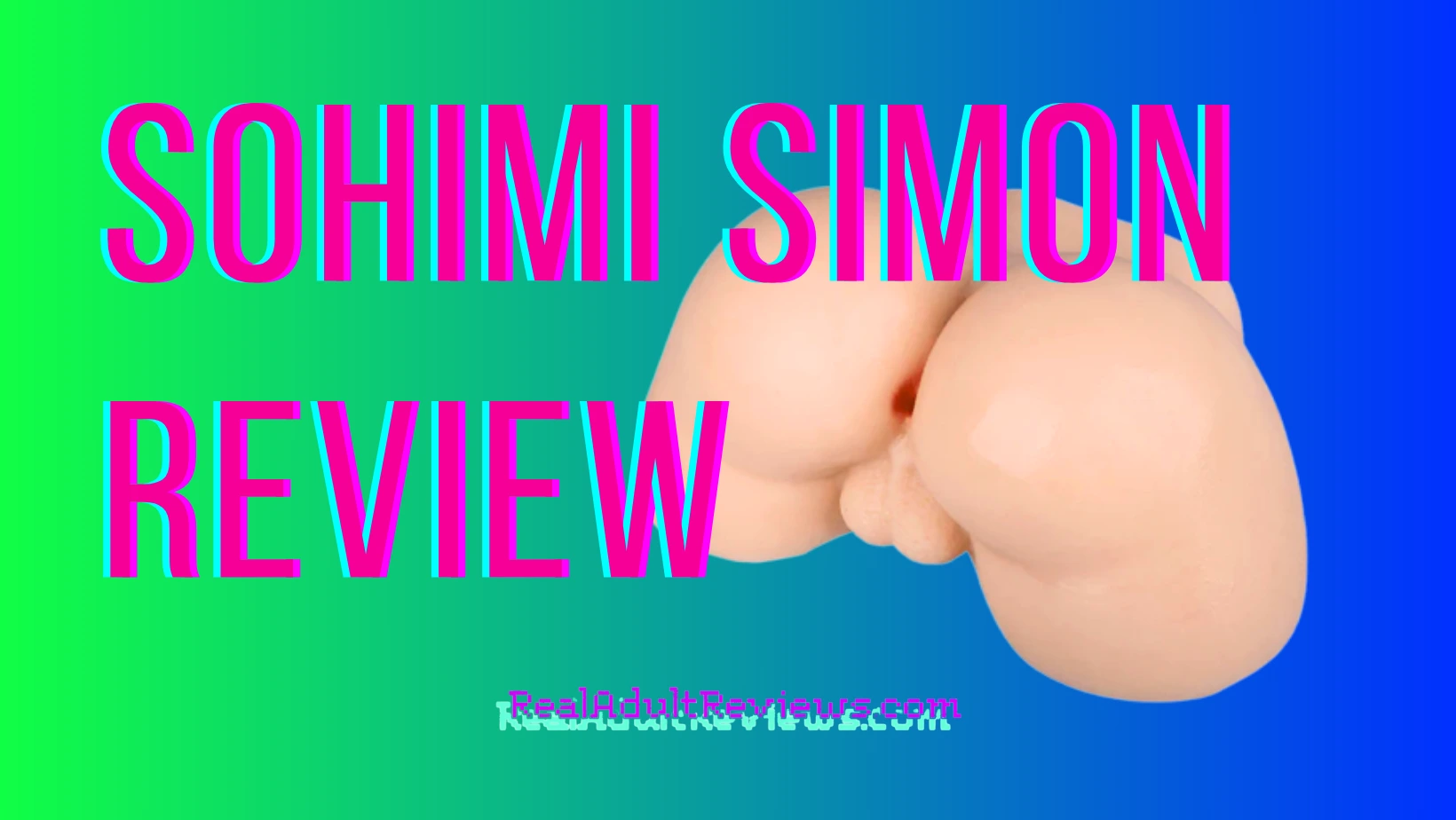 What Is Unusual? Sohimi Simon Review: Realistic Sex Doll With Balls