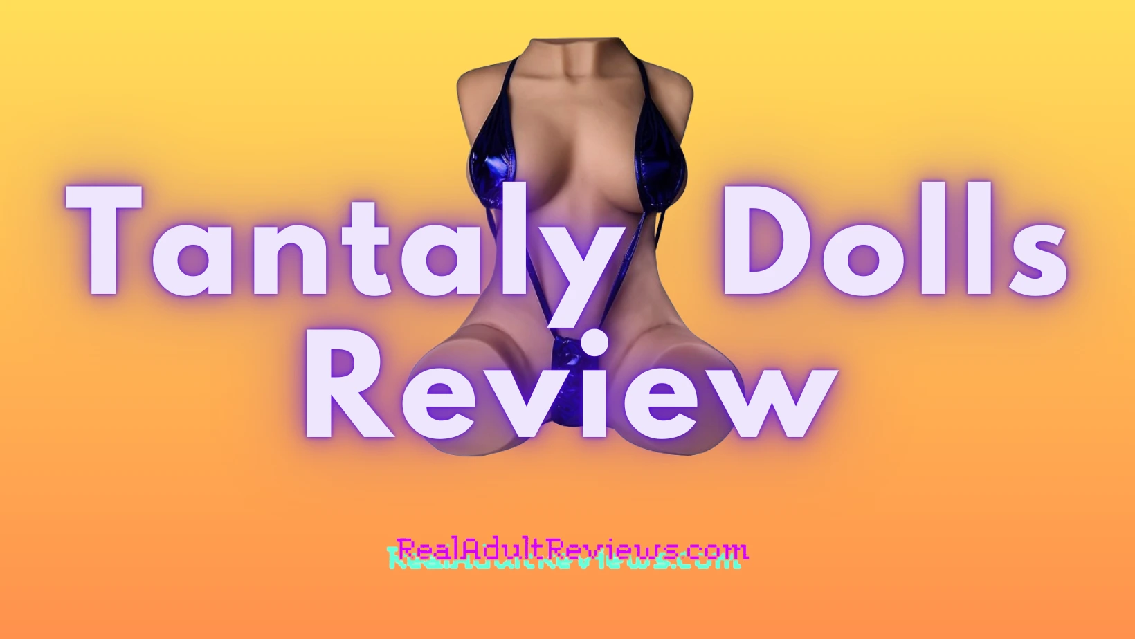How to Choose Between Tantaly Realistic Sex Dolls? Honest Review