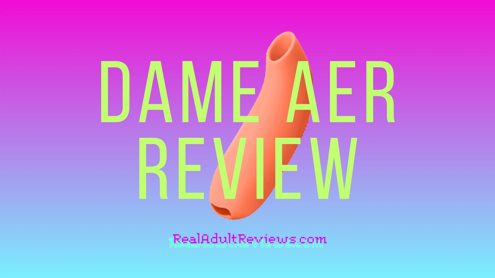 What Should Be Your First Sex Toy? Dame Aer Honest Review