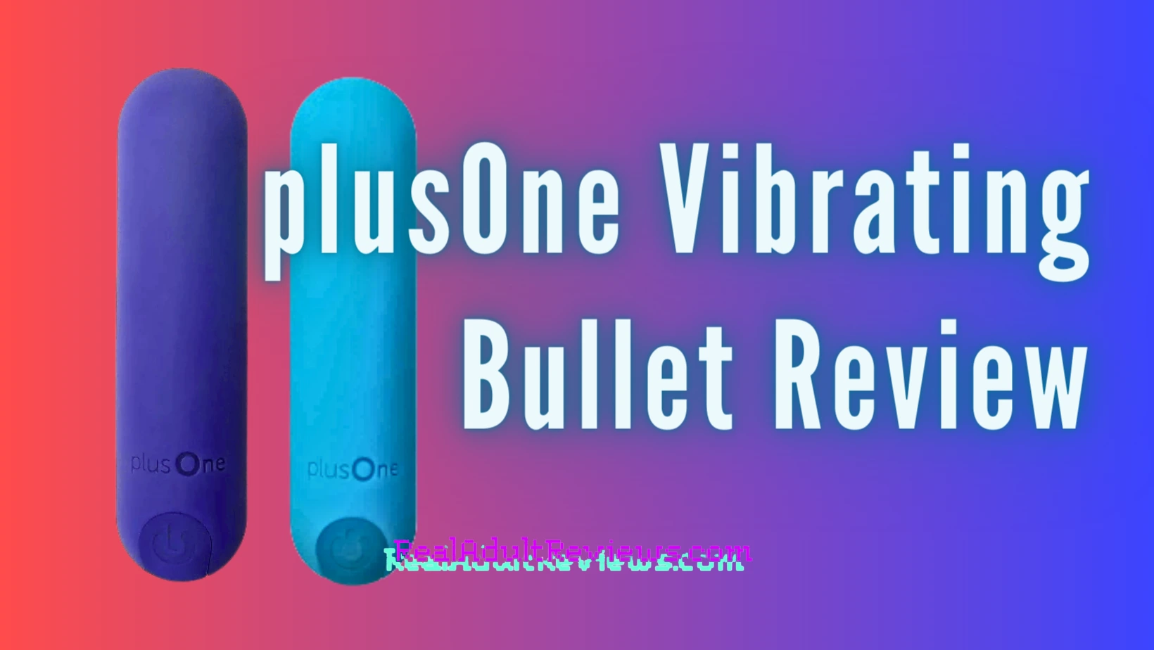 Read The PlusOne Vibrating Bullet Review: Why Does She Love Traveling?