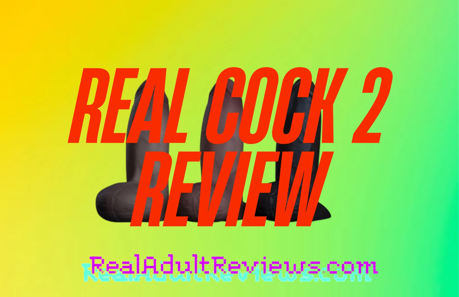 Honest Review of the Realcock 2 Dildo: Is This Most Realistic Sex Toy?